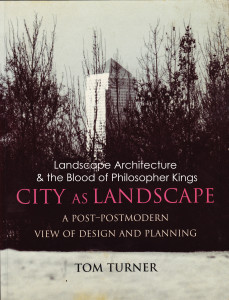 City as landscape, by Tom Turner, was published in 1996